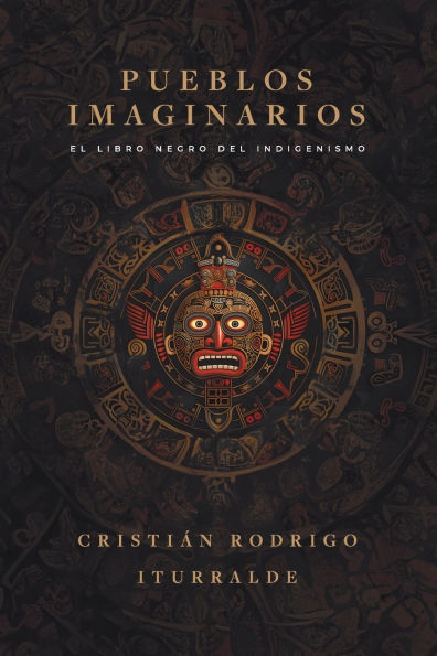 Pueblos imaginarios: El libro negro del indigenismo