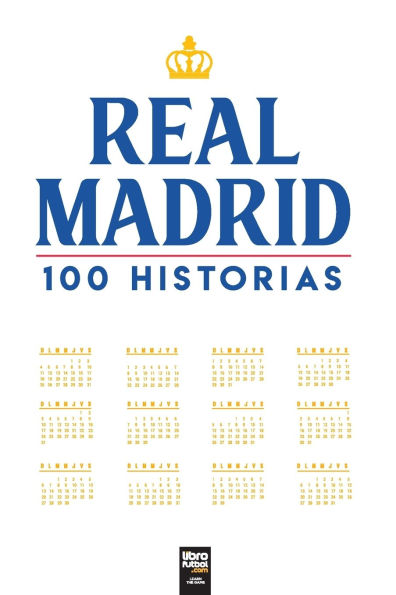 Real Madrid 100 Historias