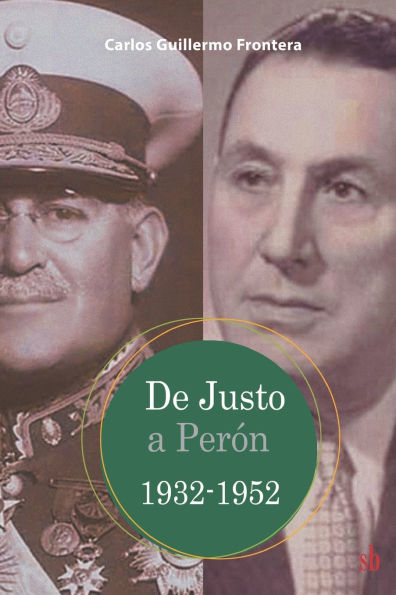 De Justo a Perï¿½n: 1932-1952