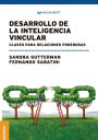 Desarrollo de la inteligencia vincular: Claves para relaciones poderosas