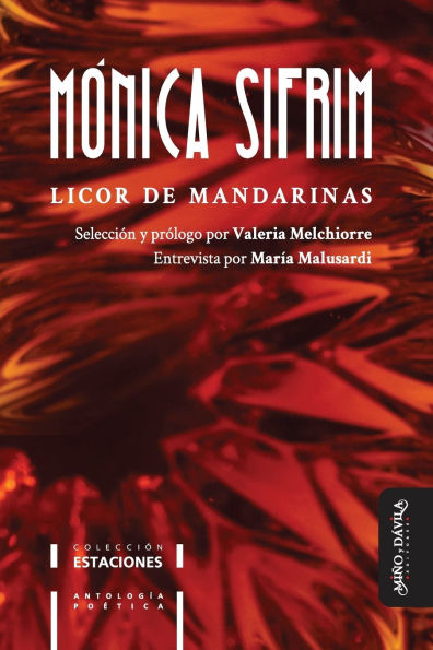 Licor de mandarinas: Antologï¿½a poï¿½tica de Mï¿½nica Sifrim