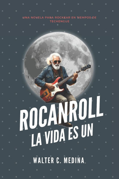 Rocanroll: La vida es un