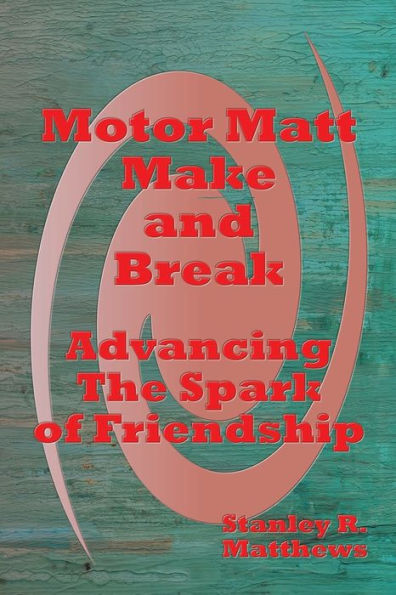 Motor Matt's Make-and-Break: Make-and-Break