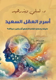 Title: Secrets of a happy mind.. How can psychology change your life?, Author: dr. Lesley Weatherhead