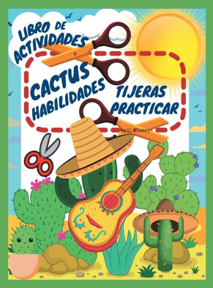 Libro de actividades de prï¿½ctica de las tijeras para cactus: Divertido libro de actividades de corte para niï¿½os de 4 a 8 aï¿½os