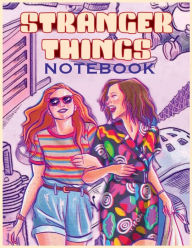 Title: Stranger Things Notebook: A Ruled-Paper Notebook for Journaling, Drawing, Coloring, and More, Author: David D. Nichols