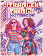 Stranger Things Notebook: A Ruled-Paper Notebook for Journaling, Drawing, Coloring, and More