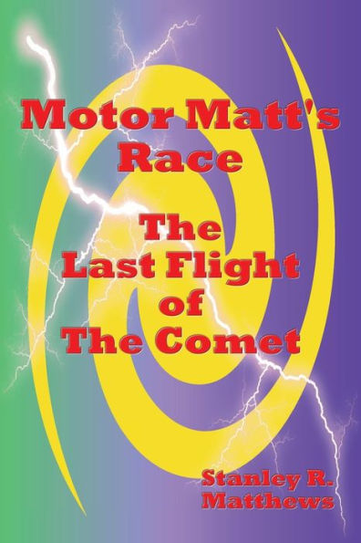 Motor Matt's Race: The Last Flight of Comet