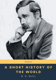 Title: A Short History of the World, Author: H. G. Wells