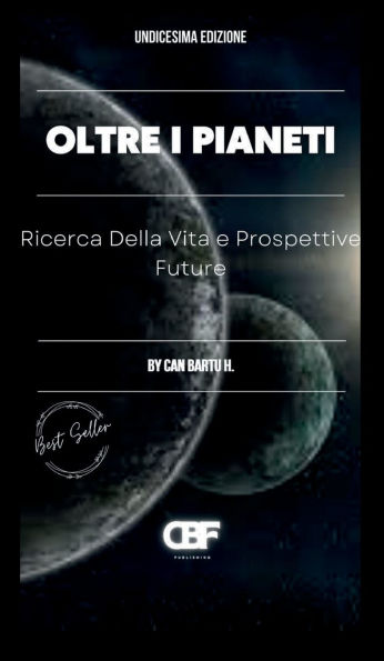 Oltre i Pianeti: Ricerca Della Vita e Prospettive Future