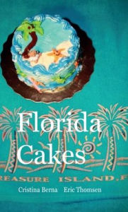 Title: Florida Cakes, Author: Cristina Berna