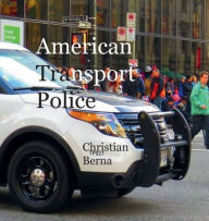 Title: American Transport Police, Author: Christian Berna