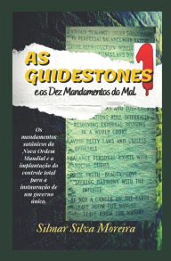 Title: As Guidestones E OS Dez Mandamentos Do Mal, Author: Silmar Silva Moreira