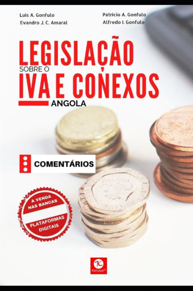 Legislaï¿½ï¿½o sobre o Imposto sobre o Valor Acrescentado e Conexos: Comentado - Angola
