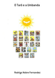 Title: O Tarô E A Umbanda, Author: Rodrigo Nobre Fernandez