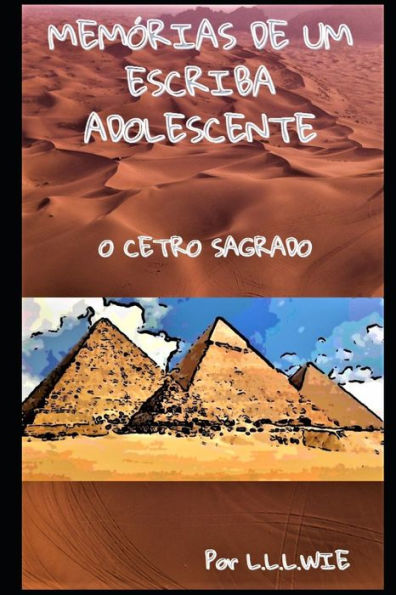 MEMÓRIAS DE UM ESCRIBA ADOLESCENTE: O CETRO SAGRADO