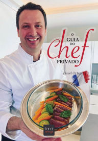 Title: O guia do chef privado, Author: Lionel Ortega