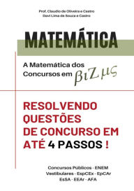 Title: A Matemática Dos Concursos Em Bizus, Author: Claudio Oliveira Castro - Davi Lima Souza De E De E Castro