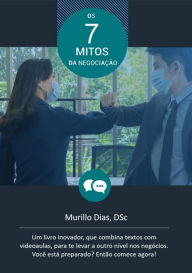 Title: Os Sete Mitos Da Negociação, Author: Murillo Oliveira De Dias