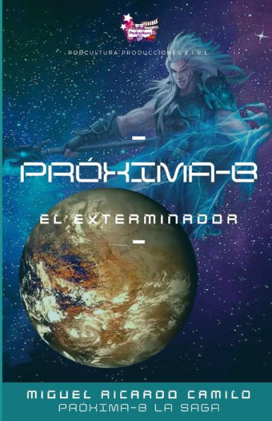 Próxima-B: El exterminador