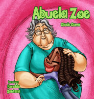 Title: Abuela Zoe, Author: Gisele Gama