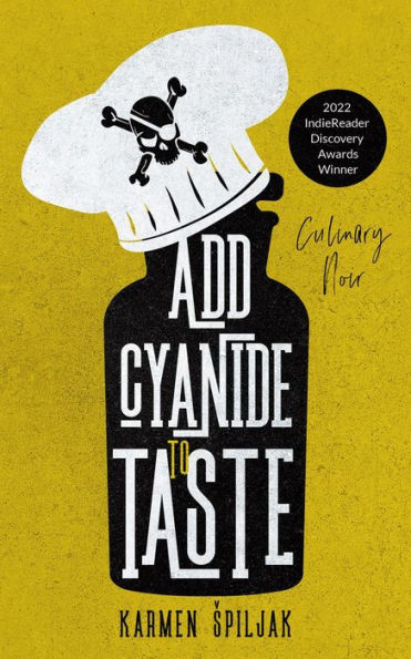 Add Cyanide to Taste: A collection of dark tales with culinary twists