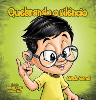 Title: Quebrando o silêncio, Author: Gisele Gama
