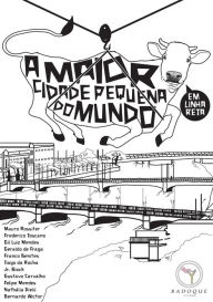 Title: A Maior Cidade Pequena do Mundo em Linha Reta, Author: Gil Luiz Mendes