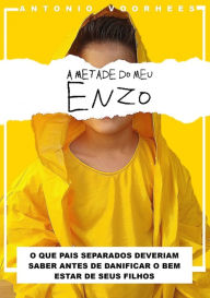 Title: A Metade Do Meu Enzo, Author: Antonio Voorhees