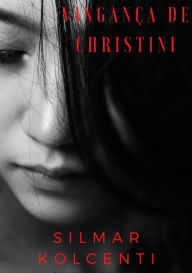 Title: Vingança De Christini, Author: Silmar Kolcenti