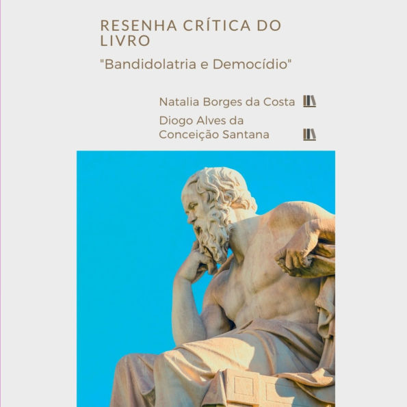 Resenha Crï¿½tica Do Livro bandidolatria E Democï¿½dio Dos Au