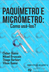 Title: Paquímetro E Micrômetro:, Author: Cleber Cosme Bueno
