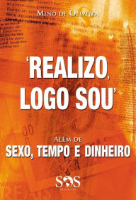 Title: Realizo, Logo Sou: (Filosofia, Humor & Psicologia Aplicada), Author: Mino de Oliveira