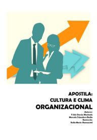Title: Apostila Cultura E Clima Organizacional, Author: Fábio Darcie Machado - Marcelo Tripodore Bedin - K Ramazotti