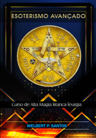 Title: Esoterismo Avançado, Author: Welbert Pereira Dos Santos
