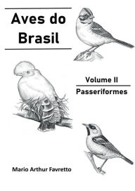 Title: Aves Do Brasil - Vol. Ii, Author: Mario Arthur Favretto