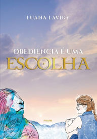 Title: OBEDIÊNCIA É UMA ESCOLHA, Author: Luana Laviky