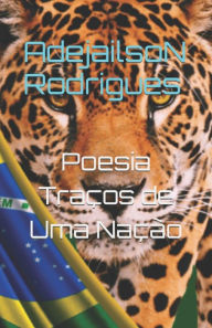Title: Poesia Traços de Uma Nação, Author: Adejailson Rodrigues