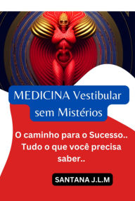 Title: Medicina Vestibular Sem Mistérios, Author: Santana J.l.m