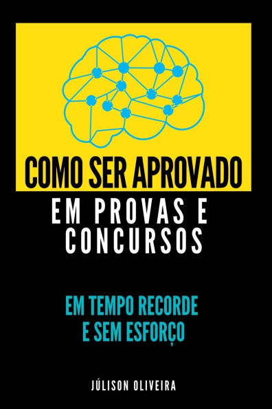 Como Ser Aprovado Em Provas E Concursos