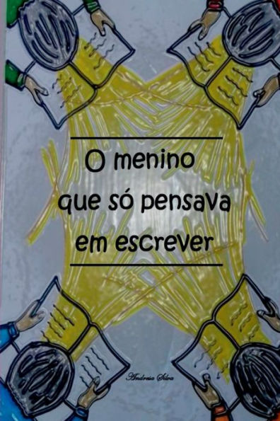 O Menino Que Sï¿½ Pensava Em Escrever