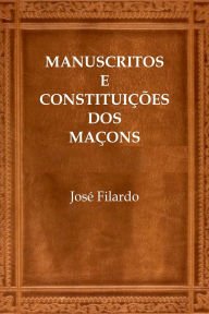 Title: Manuscritos E Constituiï¿½ï¿½es Dos Maï¿½ons, Author: Filardo Josï