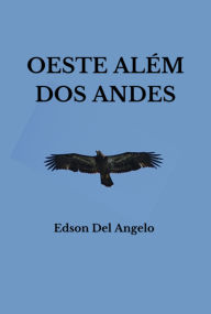 Title: Oeste Além Dos Andes, Author: Edson Del Angelo
