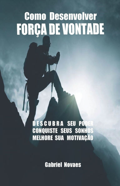 Como Desenvolver FORï¿½A DE VONTADE