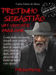 Title: PRETINHO SEBASTIÃO, Author: Carlos Falcão de Mato