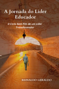 Title: A Jornada Do Líder Educador, Author: Reinaldo Geraldo