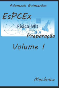 Title: EsPCEx Preparação: Volume I, Author: Adameck Guimarïes