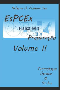 Title: EsPCEx Preparação: Volume II, Author: Adameck Guimarïes