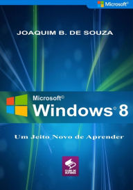 Title: Microsoft Windows 8 Sistema Operacional, Author: Joaquim B. De Souza