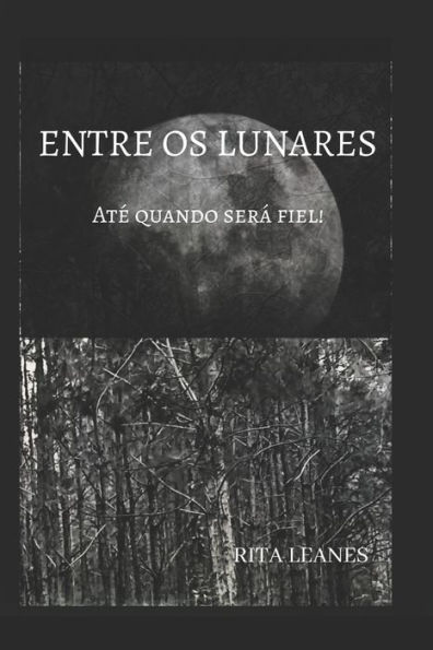 Entre OS Lunares: Atï¿½ quando serï¿½ fiel!